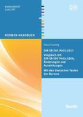 Graebig / DIN e.V. |  DIN EN ISO 9001:2015 - Vergleich mit DIN EN ISO 9001:2008, Änderungen und Auswirkungen - Mit den deutschen Texten der Normen | eBook | Sack Fachmedien