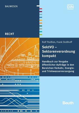 Stollhoff / Theißen / DIN e.V. | SektVO - Sektorenverordnung kompakt | E-Book | sack.de