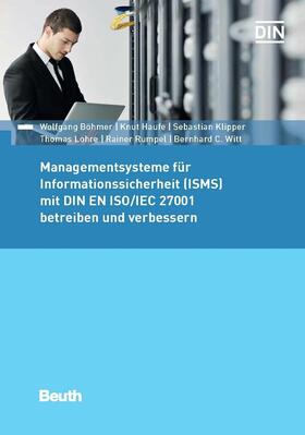 Böhmer / Haufe / Klipper | Managementsysteme für Informationssicherheit (ISMS) mit DIN EN ISO/IEC 27001 betreiben und verbessern | E-Book | sack.de