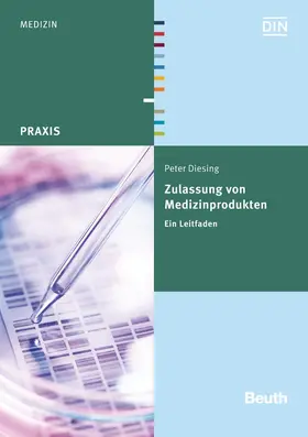 Diesing / DIN e.V. |  Zulassung von Medizinprodukten | Buch |  Sack Fachmedien