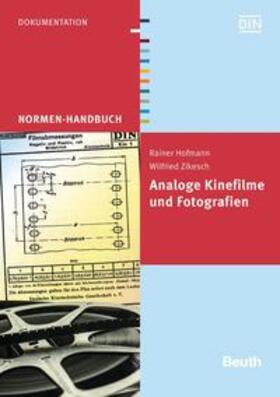Hofmann / Zikesch / DIN e.V. | Hofmann, R: Analoge Kinofilme und Fotografien | Buch | 978-3-410-26105-6 | sack.de