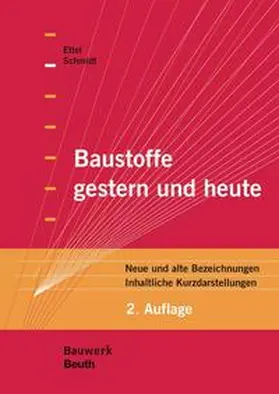 Ettel / Schmidt |  Baustoffe gestern und heute | Buch |  Sack Fachmedien