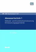DIN e.V. |  Abwassertechnik 1 | eBook | Sack Fachmedien
