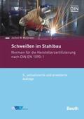 Mußmann / DIN e.V. / DVS |  Schweißen im Stahlbau | Buch |  Sack Fachmedien