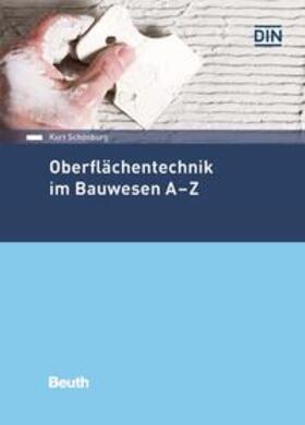 Schönburg / DIN e.V. | Schönburg, K: Oberflächentechnik im Bauwesen A-Z | Buch | sack.de