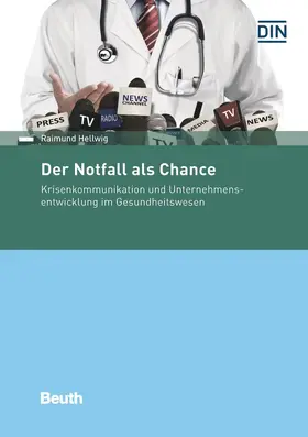 Hellwig / DIN e. V. |  Der Notfall als Chance - Buch mit E-Book | Buch |  Sack Fachmedien