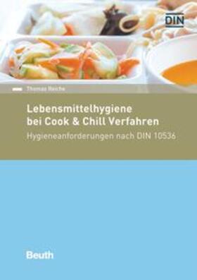 Reiche / DIN e.V. |  Lebensmittelhygiene bei Cook & Chill-Verfahren - Buch mit E-Book | Buch |  Sack Fachmedien