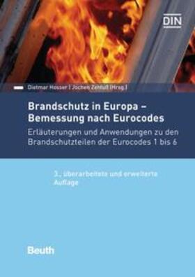 Hosser / DIN e.V. / Zehfuss | Brandschutz in Europa - Bemessung nach Eurocodes | Buch | 978-3-410-26692-1 | sack.de