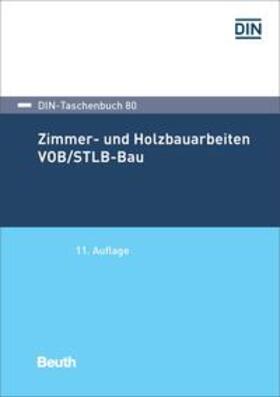 DIN e.V. | Zimmer- und Holzbauarbeiten VOB/STLB-Bau | Buch | 978-3-410-26705-8 | sack.de
