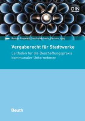 Jung / Michaels / Ringwald | Vergaberecht für Stadtwerke | Buch | 978-3-410-26711-9 | sack.de