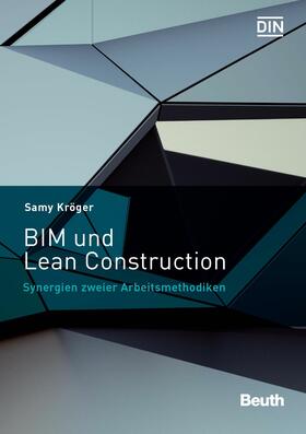 Kröger / DIN e.V. |  BIM und Lean Construction | eBook | Sack Fachmedien