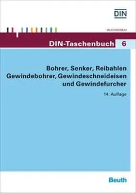 DIN e.V. |  Bohrer, Senker, Reibahlen, Gewindebohrer, Gewindeschneideisen und Gewindefurcher | Buch |  Sack Fachmedien