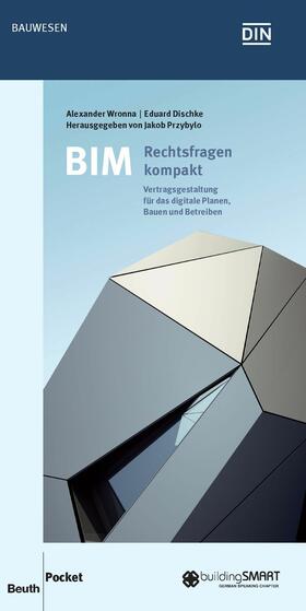 Dischke / Wronna / Przybylo | BIM - Rechtsfragen kompakt | E-Book | sack.de