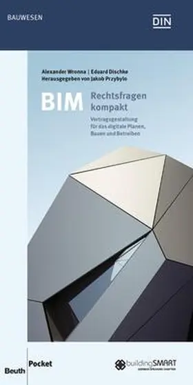 Dischke / Wronna / Przybylo | BIM - Rechtsfragen kompakt | Buch | 978-3-410-26905-2 | sack.de