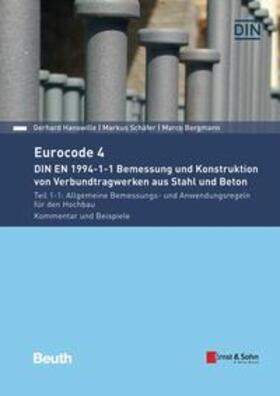 Bergmann / Hanswille / Schäfer | Eurocode 4 - DIN EN 1994-1-1 Bemessung und Konstruktion von Verbundtragwerken aus Stahl und Beton | Buch | 978-3-410-26916-8 | sack.de