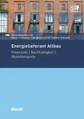 Schmidt / Venzmer |  Energielieferant Altbau - Buch mit E-Book | Buch |  Sack Fachmedien