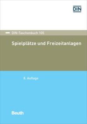 DIN e.V. | Spielplätze und Freizeitanlagen | Buch | 978-3-410-27220-5 | sack.de