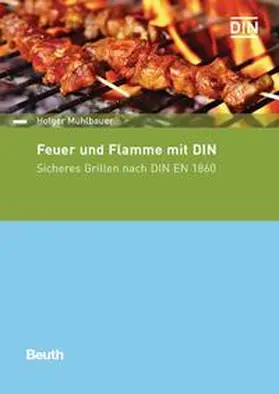 Mühlbauer / DIN e.V. |  Feuer und Flamme mit DIN | Buch |  Sack Fachmedien