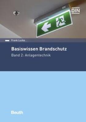 Lucka / DIN e.V. | Basiswissen Brandschutz - Buch mit E-Book | Medienkombination | 978-3-410-27403-2 | sack.de
