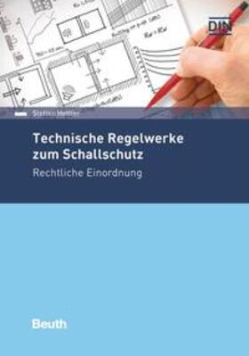 Hettler / DIN e.V. | Technische Regelwerke zum Schallschutz | Buch | 978-3-410-27408-7 | sack.de