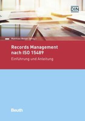 Weber / Dr. Matthias Weber / Steffen Schwalm | Records Management nach ISO 15489 | Buch | 978-3-410-27509-1 | sack.de