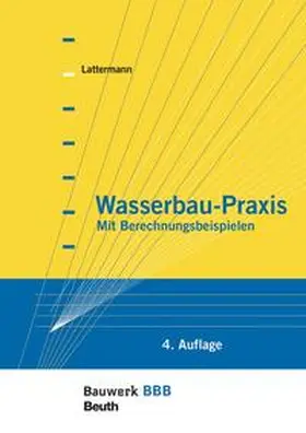 Lattermann |  Wasserbau-Praxis | Buch |  Sack Fachmedien