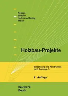 Böttcher / Hoffmann-Berling / Nebgen |  Holzbau-Projekte | Buch |  Sack Fachmedien
