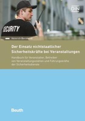 Bernhardt | Der Einsatz nichtstaatlicher Sicherheitskräfte bei Veranstaltungen | Buch | 978-3-410-27658-6 | sack.de