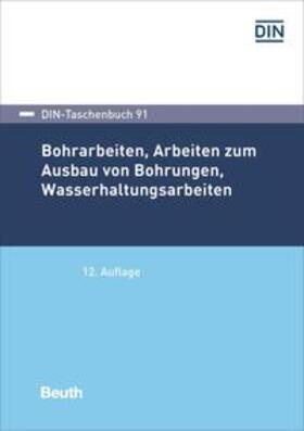DIN e.V. | Bohrarbeiten, Arbeiten zum Ausbau von Bohrungen, Wasserhaltu | Buch | sack.de
