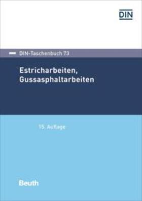 DIN e.V. | Estricharbeiten, Gussasphaltarbeiten | Buch | sack.de