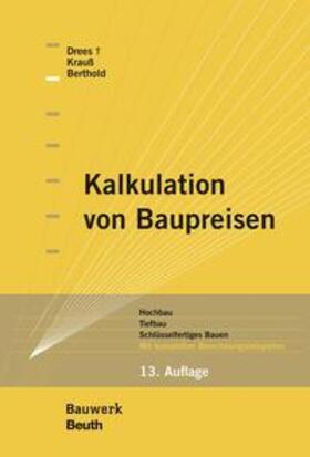 Berthold / Drees / Krauß | Kalkulation von Baupreisen - Buch mit E-Book | Medienkombination | 978-3-410-28412-3 | sack.de
