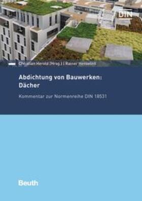 Henseleit / Christian Herold | Abdichtung von Bauwerken: Dächer | Buch | 978-3-410-28461-1 | sack.de