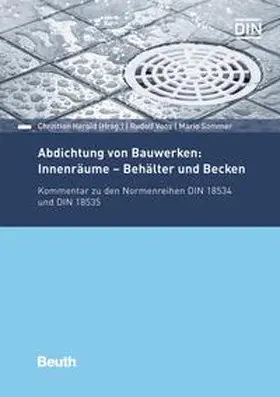 Sommer / Voos / Herold | Abdichtung von Bauwerken: Innenräume - Behälter und Becken | Buch | 978-3-410-28470-3 | www.sack.de