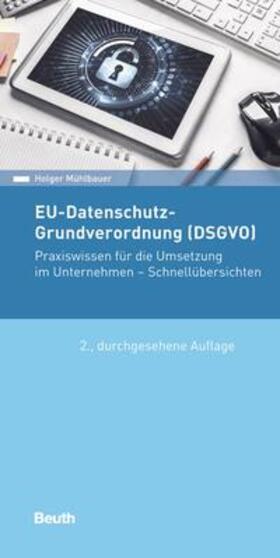 Mühlbauer |  EU-Datenschutz-Grundverordnung (DSGVO) - Buch mit E-Book | Buch |  Sack Fachmedien