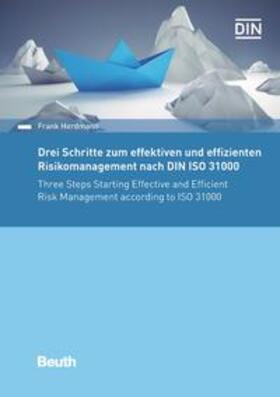 Herdmann / DIN e.V. | Drei Schritte zum effektiven und effizienten Risikomanagement nach DIN ISO 31000:2018 | Buch | 978-3-410-28710-0 | sack.de