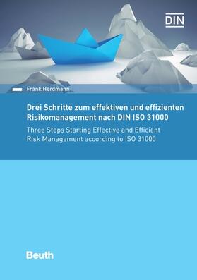 Herdmann / DIN e.V. | Drei Schritte zum effektiven und effizienten Risikomanagement nach DIN ISO 31000 | E-Book | sack.de