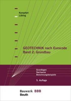 Kempfert / Lüking |  Geotechnik nach Eurocode Band 2: Grundbau | Buch |  Sack Fachmedien