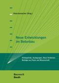 Beitzel / Biegholdt / Bock |  Neue Entwicklungen im Betonbau - Buch mit E-Book | Buch |  Sack Fachmedien