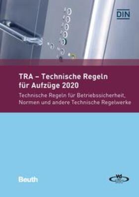 TRA - Technische Regeln für Aufzüge 2020 | Buch | 978-3-410-29081-0 | sack.de