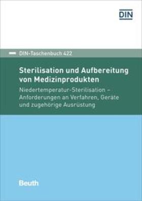 DIN e.V. | Sterilisation und Aufbereitung von Medizinprodukten | Buch | 978-3-410-29190-9 | sack.de