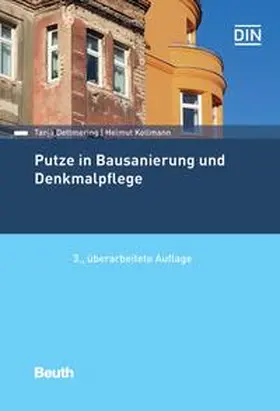 Dettmering / Kollmann / DIN e.V. |  Putze in Bausanierung und Denkmalpflege | Buch |  Sack Fachmedien