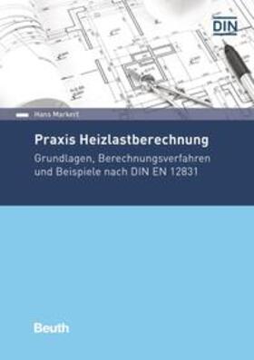 Markert / DIN e.V. | Praxis Heizlastberechnung | Buch | 978-3-410-29288-3 | sack.de