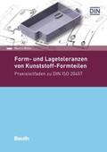 Bohn |  Form- und Lagetoleranzen von Kunststoff-Formteilen - Buch mit E-Book | Buch |  Sack Fachmedien