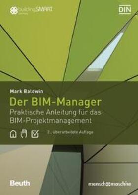 Baldwin / DIN e.V. / Mensch und Maschine Deutschland GmbH |  Der BIM-Manager | Buch |  Sack Fachmedien