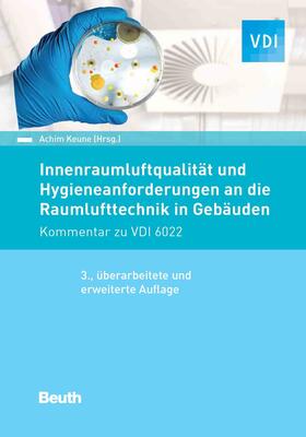 Keune / VDI Verein Deutscher Ingenieure e. V. | Innenraumluftqualität und Hygieneanforderungen an die Raumlufttechnik in Gebäuden | E-Book | sack.de