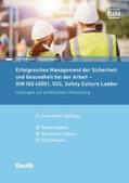Dojani / Reimann / DIN e.V. |  Erfolgreiches Management der Sicherheit und Gesundheit bei der Arbeit - DIN ISO 45001, SCC, Safety Culture Ladder | Buch |  Sack Fachmedien