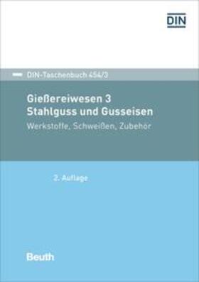 DIN e.V. | Gießereiwesen 3. Stahlguss und Gusseisen | Buch | 978-3-410-29693-5 | sack.de