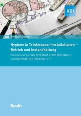 Bürschgens / VDI e. V. | Hygiene in Trinkwasser-Installationen - Buch mit E-Book | Medienkombination | 978-3-410-29826-7 | sack.de
