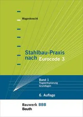 Wagenknecht |  Stahlbau-Praxis nach Eurocode 3 | eBook | Sack Fachmedien