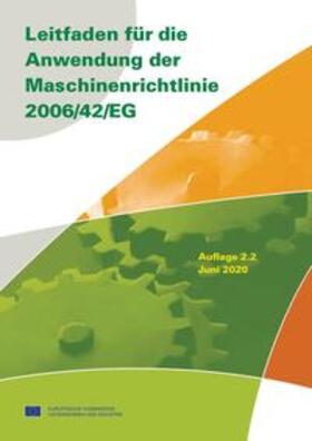 Europäische Kommission Unternehmen und Industrie | Leitfaden für die Anwendung der Maschinenrichtlinie 2006/42/EG - Buch mit E-Book | Medienkombination | 978-3-410-30182-0 | sack.de